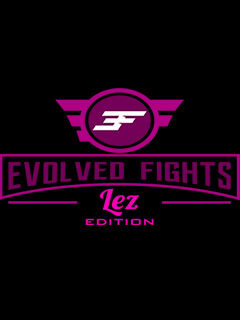 Evolved Fights Lez