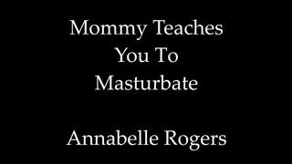 Stepmommy Teaches You to Masturbate