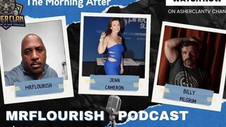 Mrflourish Podcast the Morning After Episode by Host Mrflourish with Jenn Cameron and Billy Pilgrim