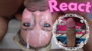 React: Use My Throat Like A Pussy - Upside Down Deepthroat - baebaezoe