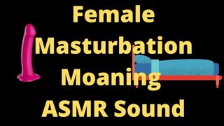 Sexy ASMR Orgasm Masturbation Moaning Sounds, TRY not to CUM, 2 minutes, bedtime homemade