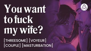 Inviting my friend to join us for a threesome | Audio porn for women